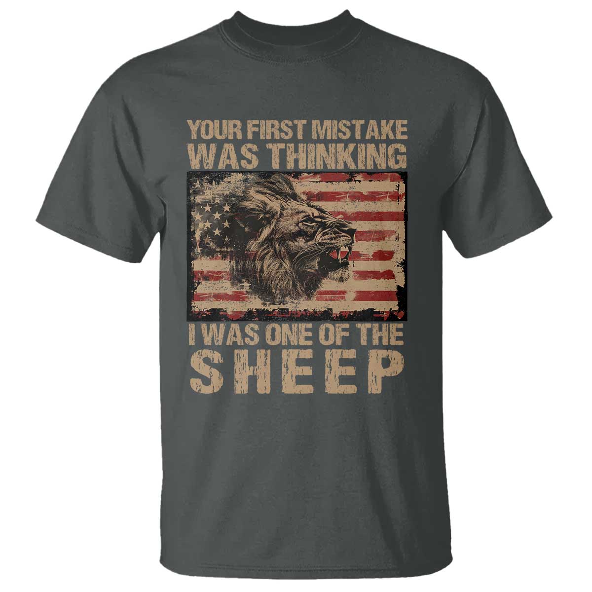 Lion Patriot T Shirt Your First Mistake Was Thinking I Was One Of The Sheep - Wonder Print Shop