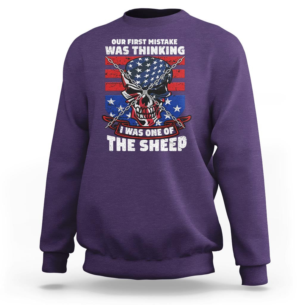 Your First Mistake Was Thinking I Was One Of The Sheep Skull Flag Patriotic Sweatshirt - Wonder Print Shop