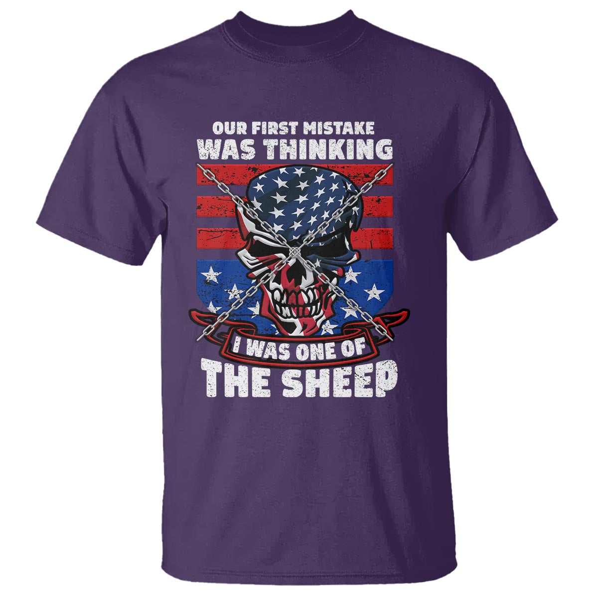 Your First Mistake Was Thinking I Was One Of The Sheep Skull Flag Patriotic T Shirt - Wonder Print Shop