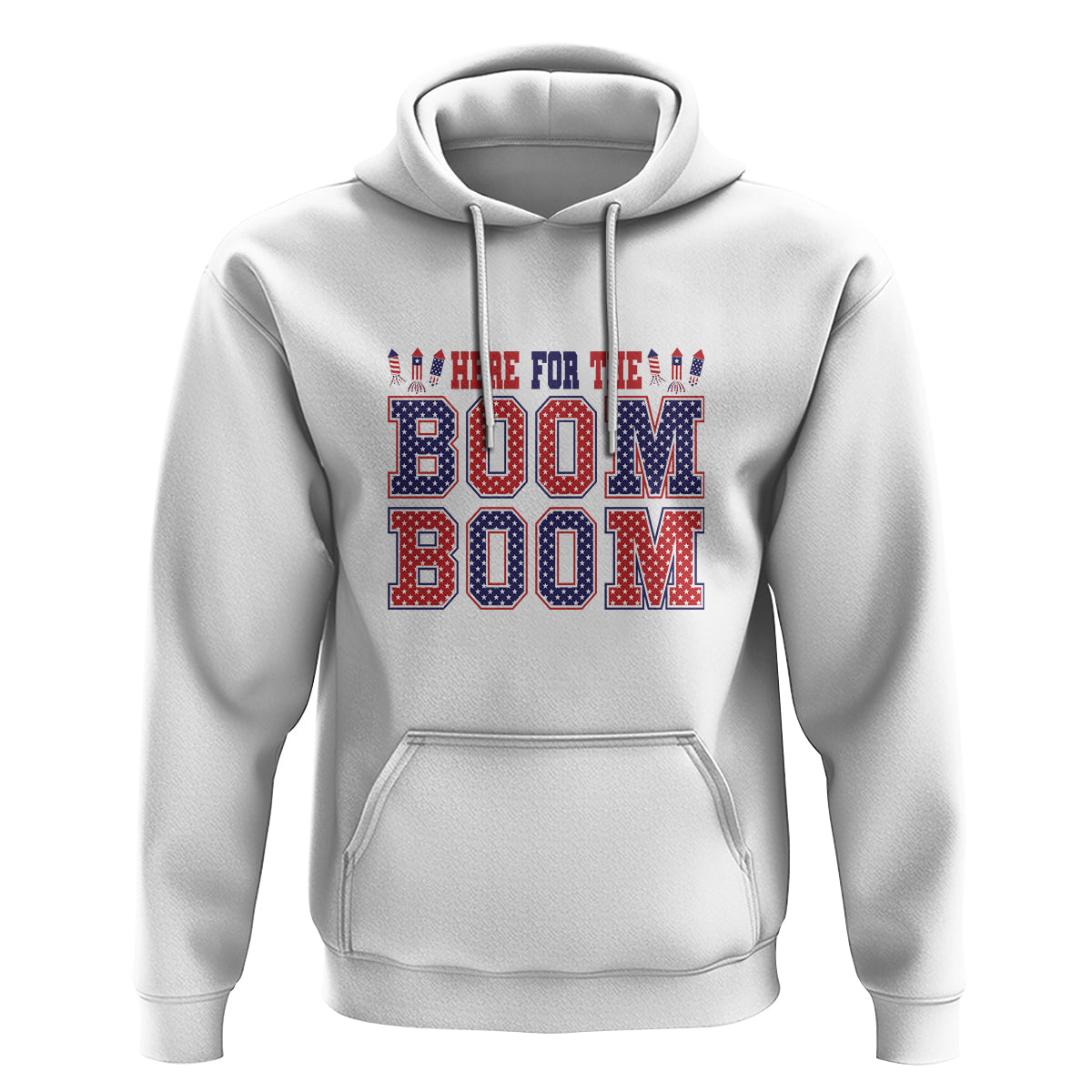 4th Of July Hoodie Here For The Boom Patriotic Independence Day - Wonder Print Shop