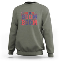 4th Of July Sweatshirt Here For The Boom Patriotic Independence Day - Wonder Print Shop
