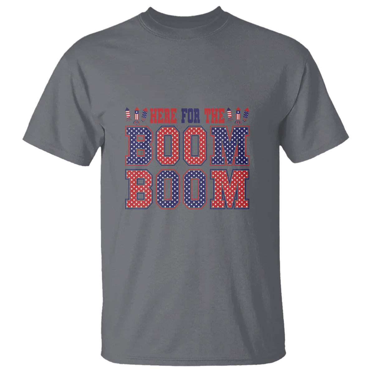 4th Of July T Shirt Here For The Boom Patriotic Independence Day - Wonder Print Shop