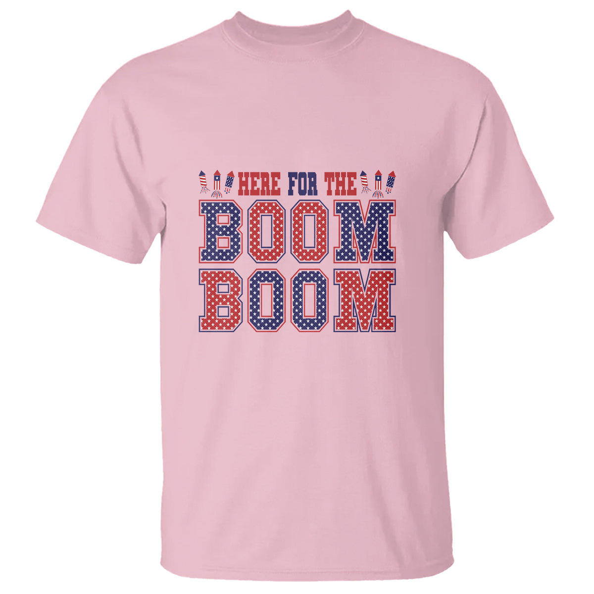 4th Of July T Shirt Here For The Boom Patriotic Independence Day - Wonder Print Shop