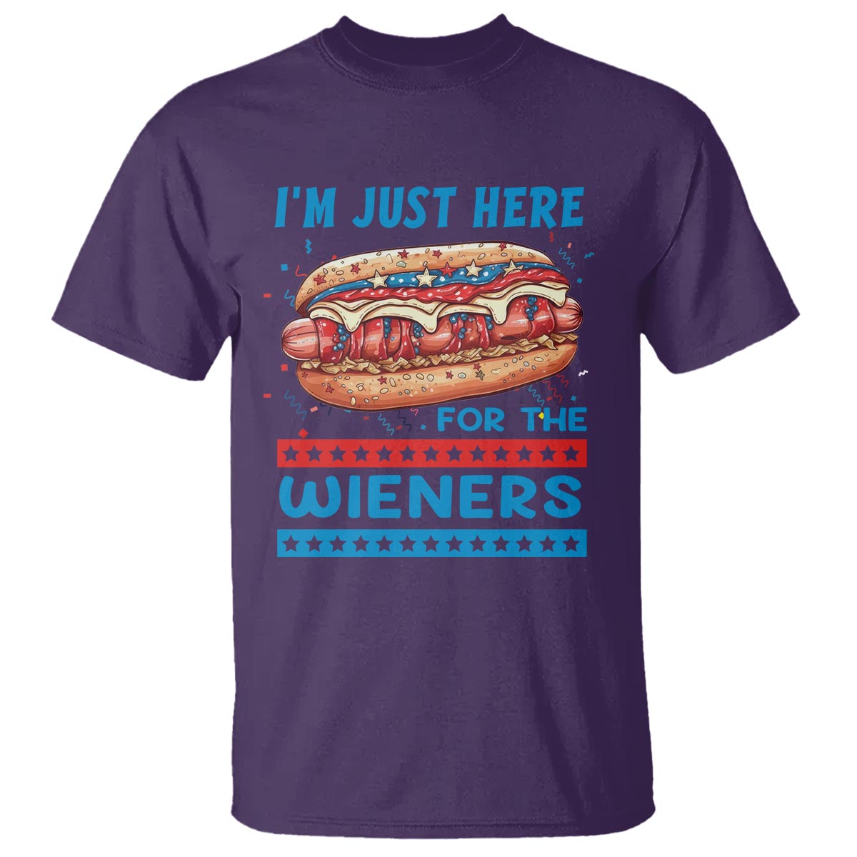 4th Of July T Shirt I'm Just Here For The Wieners Patriotic Hot Dog - Wonder Print Shop