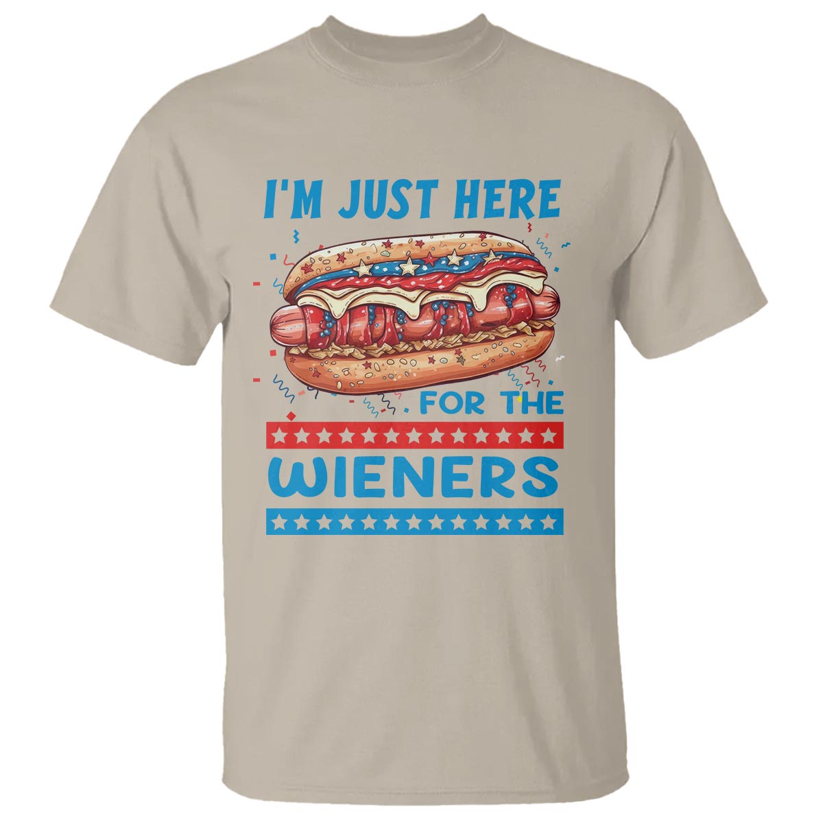 4th Of July T Shirt I'm Just Here For The Wieners Patriotic Hot Dog - Wonder Print Shop
