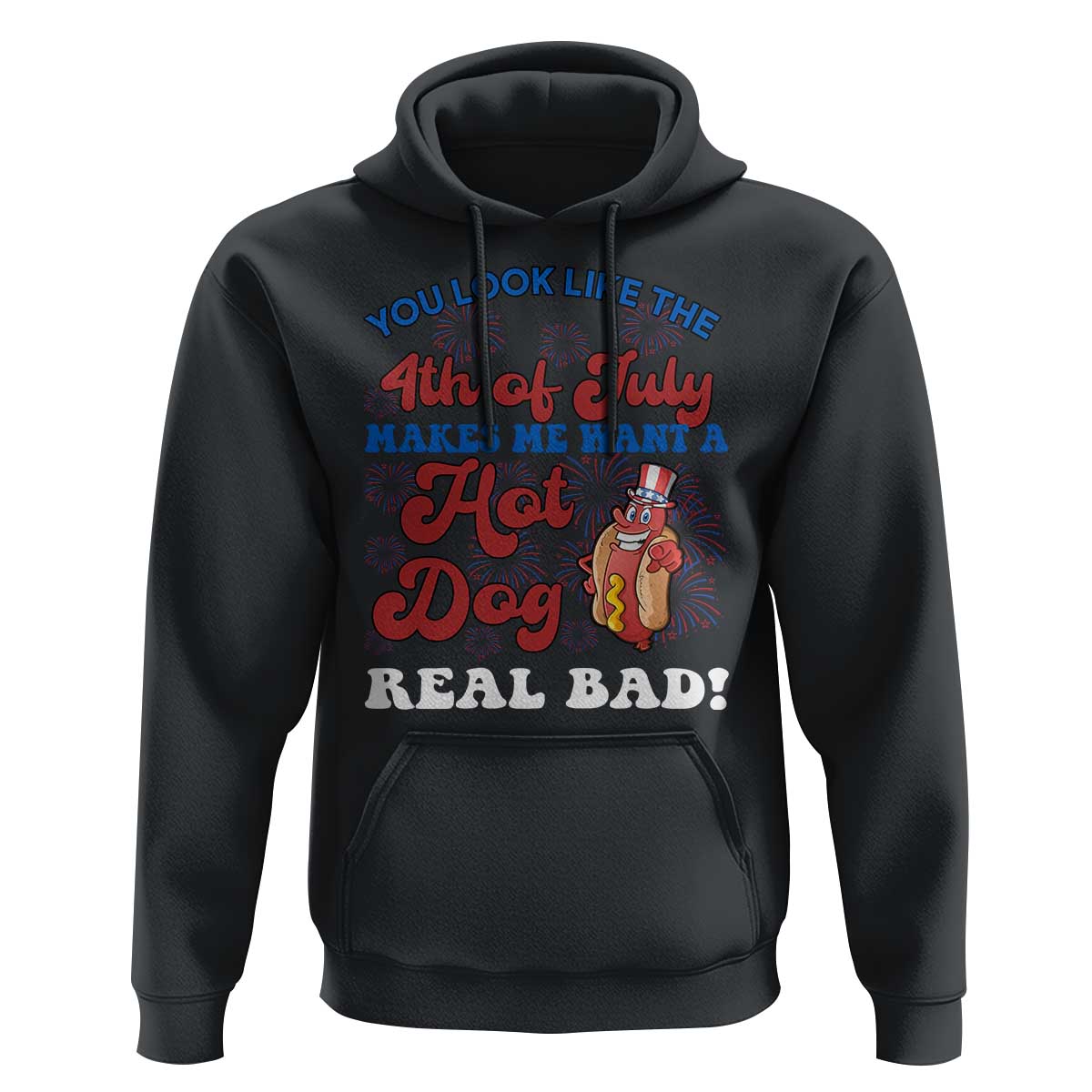 You Look Like The 4th Of July Funny Hot Dog Hoodie