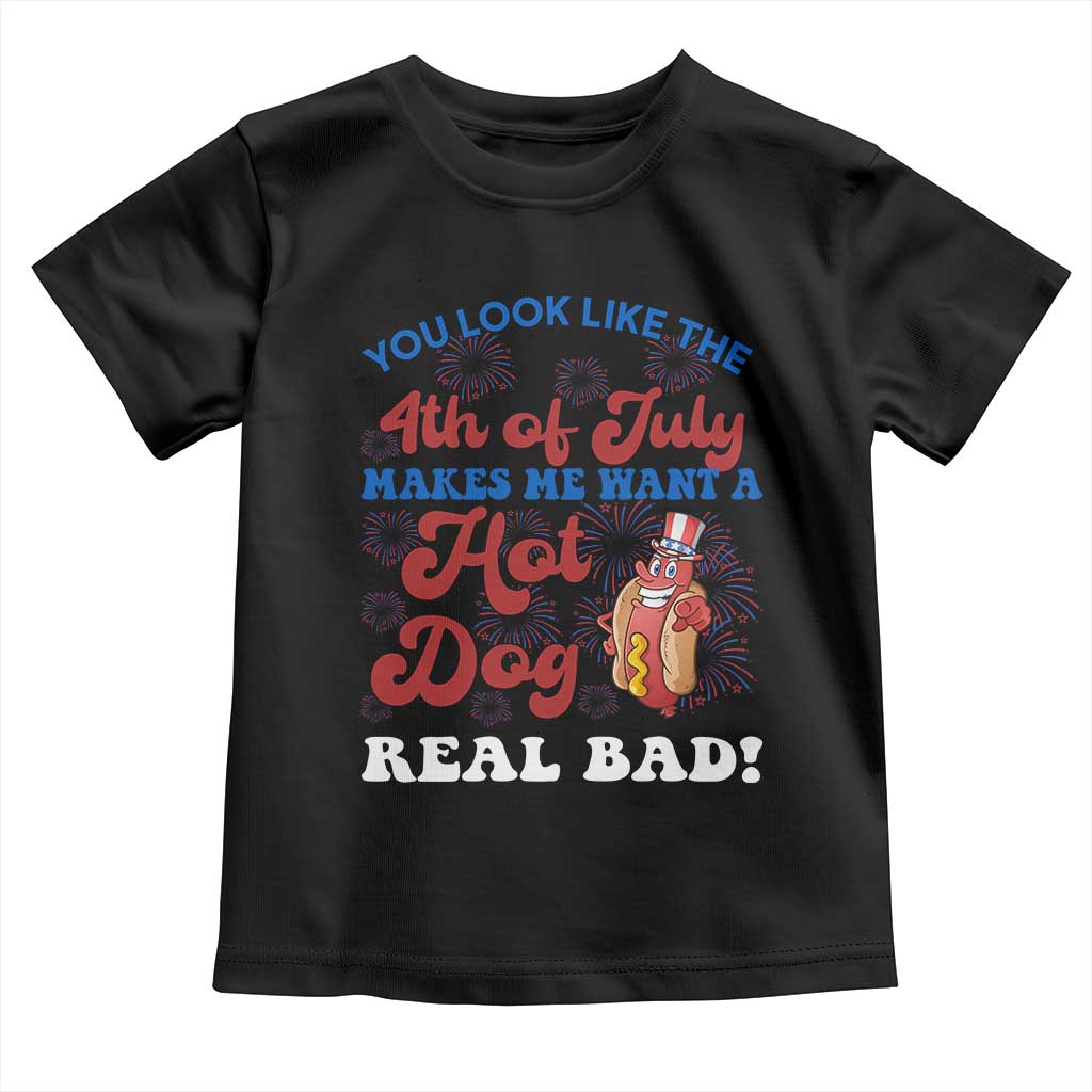 You Look Like The 4th Of July Funny Hot Dog Toddler T Shirt