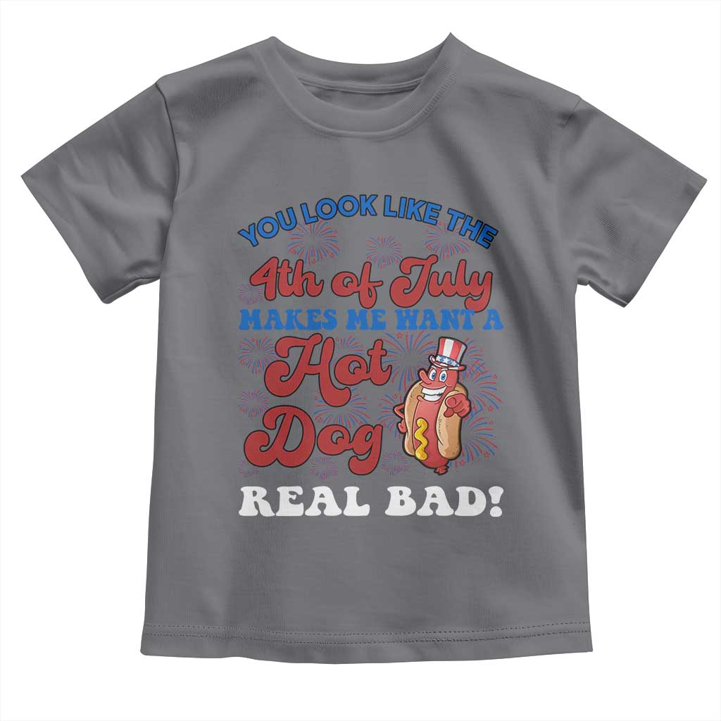 You Look Like The 4th Of July Funny Hot Dog Toddler T Shirt