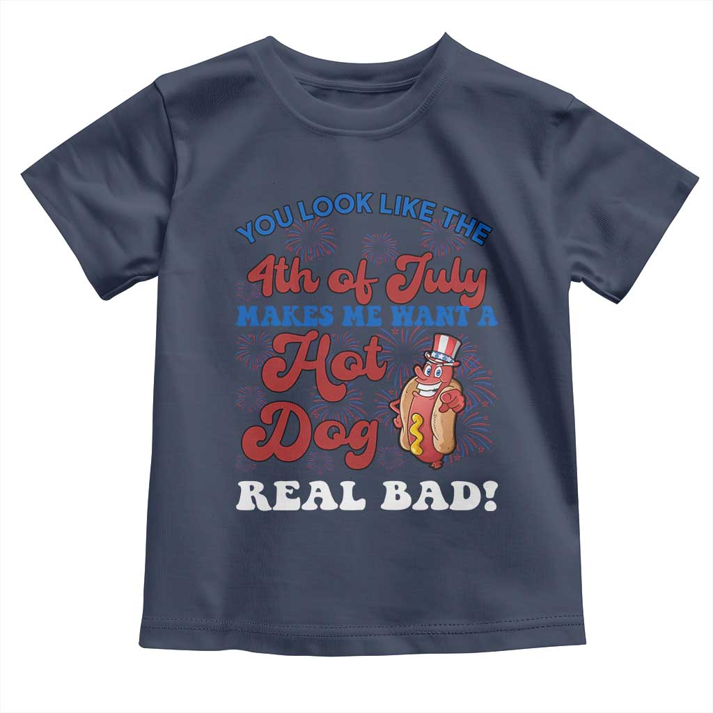 You Look Like The 4th Of July Funny Hot Dog Toddler T Shirt