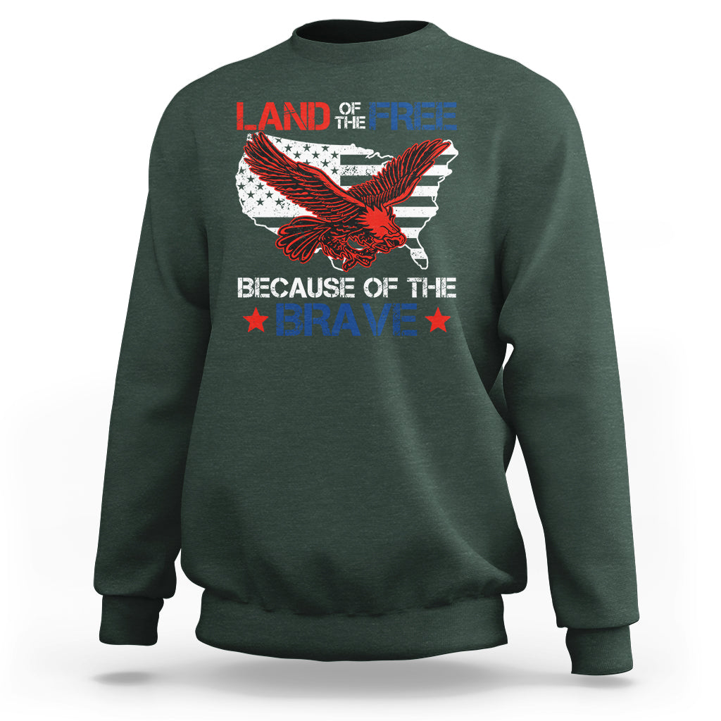 American Patriotic Sweatshirt Land Of The Free Because Of The Brave - Wonder Print Shop
