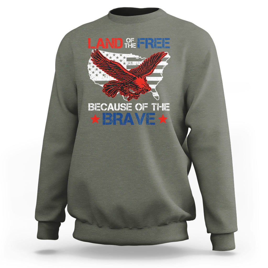 American Patriotic Sweatshirt Land Of The Free Because Of The Brave - Wonder Print Shop