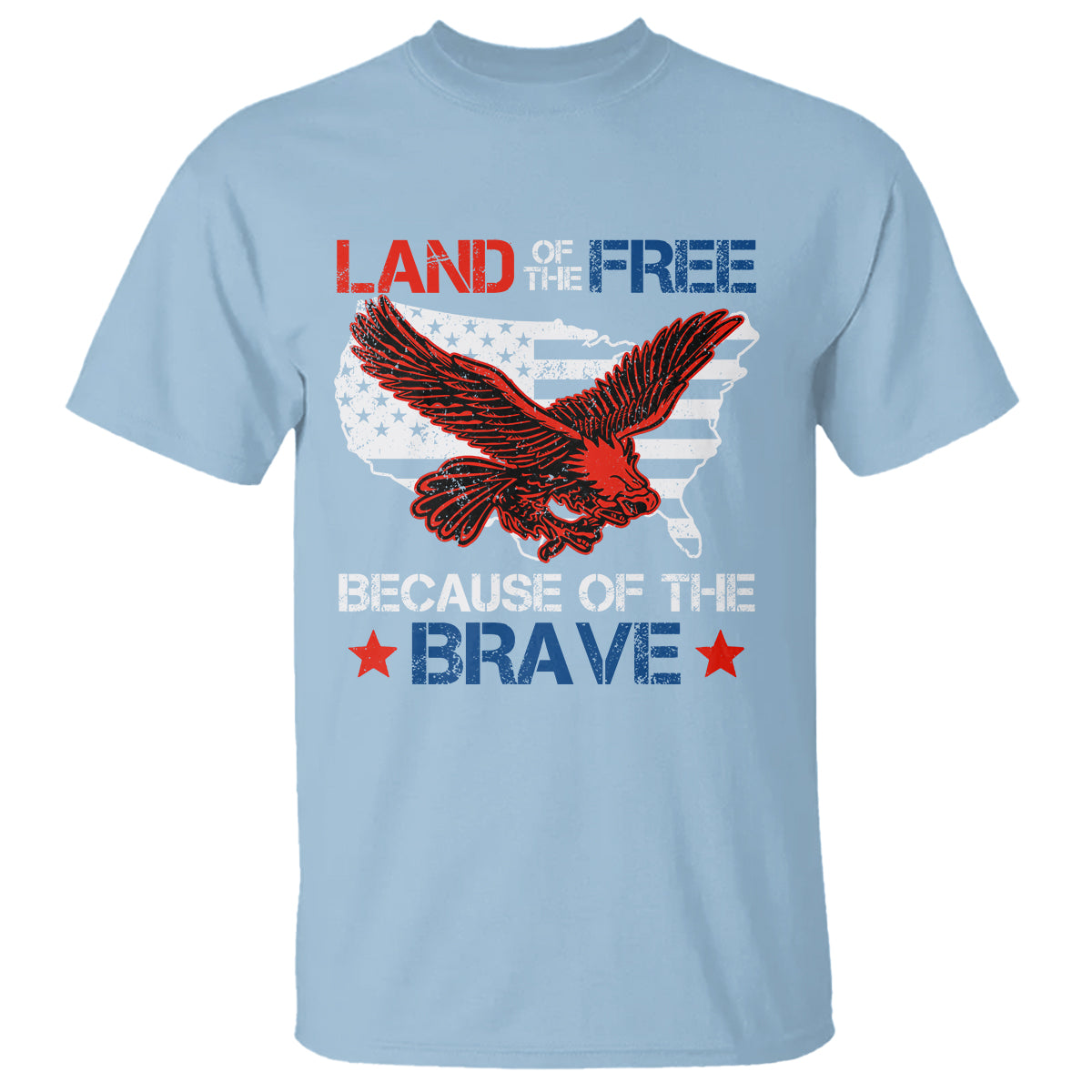 American Patriotic T Shirt Land Of The Free Because Of The Brave - Wonder Print Shop