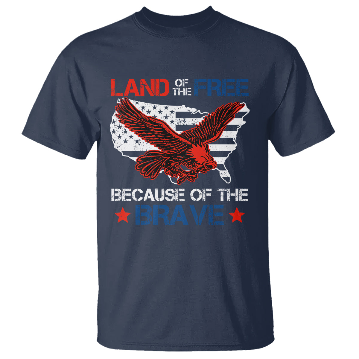 American Patriotic T Shirt Land Of The Free Because Of The Brave - Wonder Print Shop