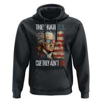 4th Of July Hoodie George Washington They Hate Us Cuz They Ain't Us - Wonder Print Shop
