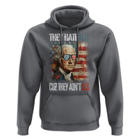4th Of July Hoodie George Washington They Hate Us Cuz They Ain't Us - Wonder Print Shop