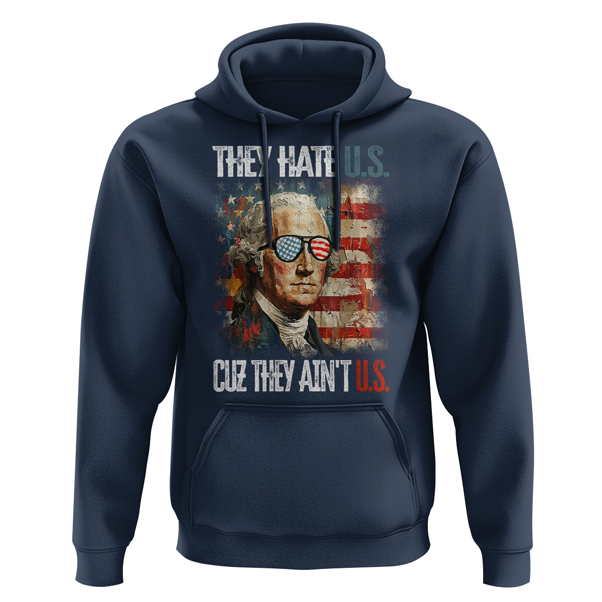 4th Of July Hoodie George Washington They Hate Us Cuz They Ain't Us - Wonder Print Shop