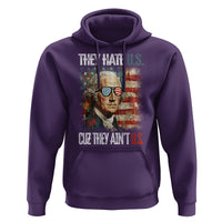 4th Of July Hoodie George Washington They Hate Us Cuz They Ain't Us - Wonder Print Shop