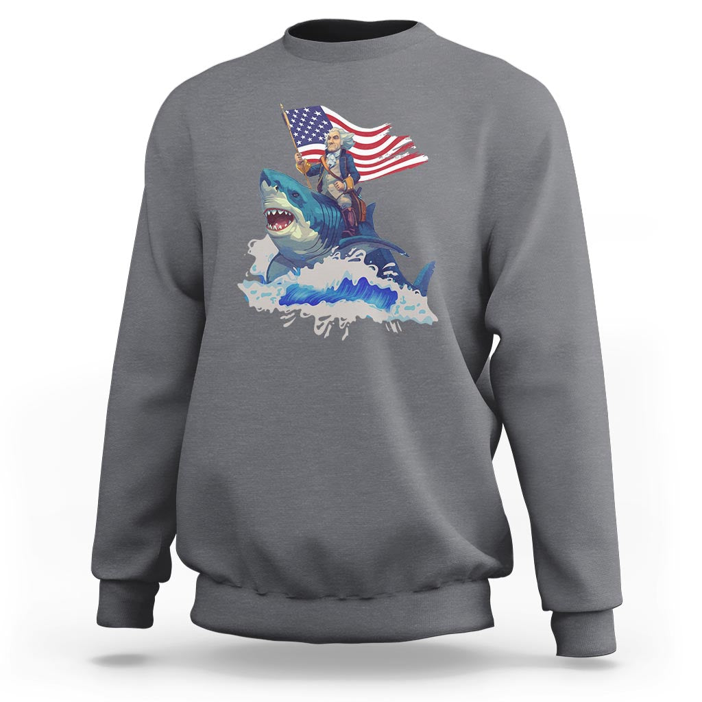 Funny 4th Of July Sweatshirt George Washington Riding Shark Patriotic Independence Day - Wonder Print Shop