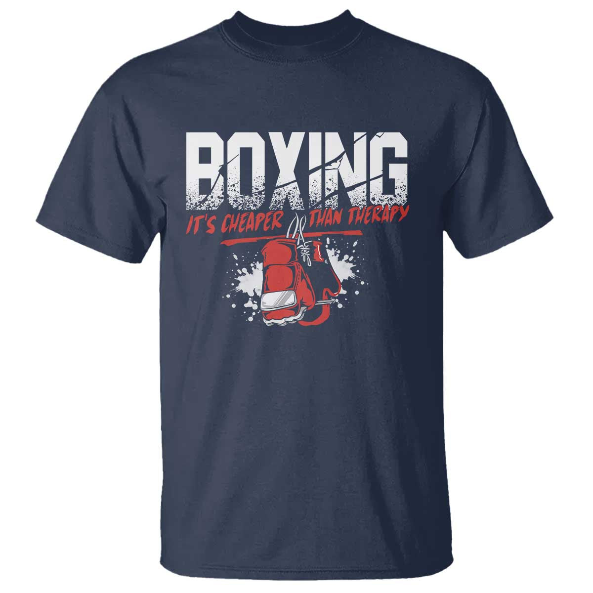 Boxing Cheaper Than Therapy T Shirt - Wonder Print Shop