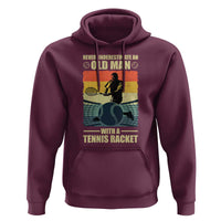 Funny Tennis Hoodie Never Underestimate An Old Man With A Tennis Racket - Wonder Print Shop
