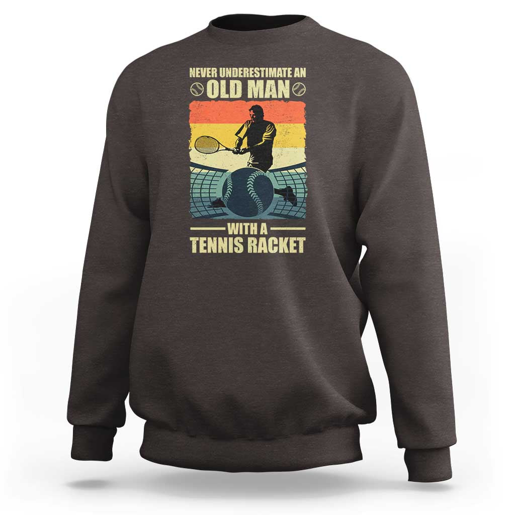 Funny Tennis Sweatshirt Never Underestimate An Old Man With A Tennis Racket - Wonder Print Shop