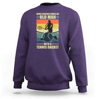 Funny Tennis Sweatshirt Never Underestimate An Old Man With A Tennis Racket - Wonder Print Shop