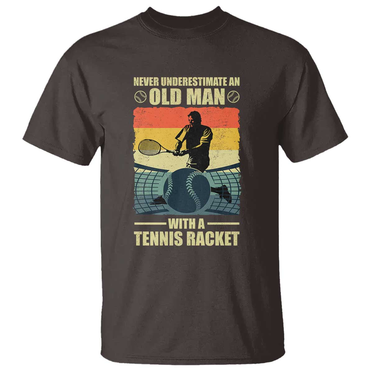 Funny Tennis T Shirt Never Underestimate An Old Man With A Tennis Racket - Wonder Print Shop