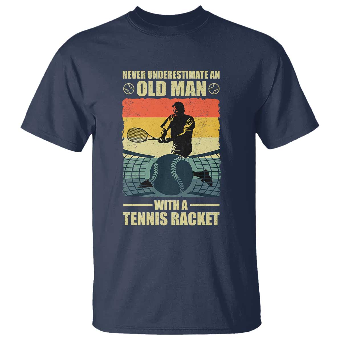 Funny Tennis T Shirt Never Underestimate An Old Man With A Tennis Racket - Wonder Print Shop