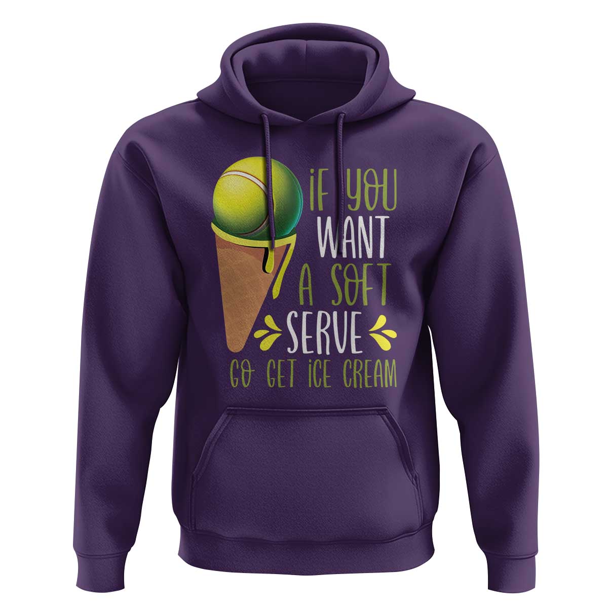 Funny Tennis Hoodie If You Wanted A Soft Serve Go Get Ice Cream - Wonder Print Shop