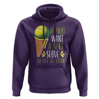 Funny Tennis Hoodie If You Wanted A Soft Serve Go Get Ice Cream - Wonder Print Shop