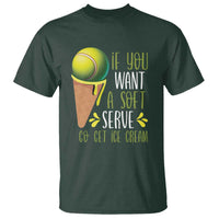 Funny Tennis T Shirt If You Wanted A Soft Serve Go Get Ice Cream - Wonder Print Shop
