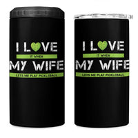 Funny I Love It When My Wife Lets Me PLay Pickleball 4 in 1 Can Cooler Tumbler