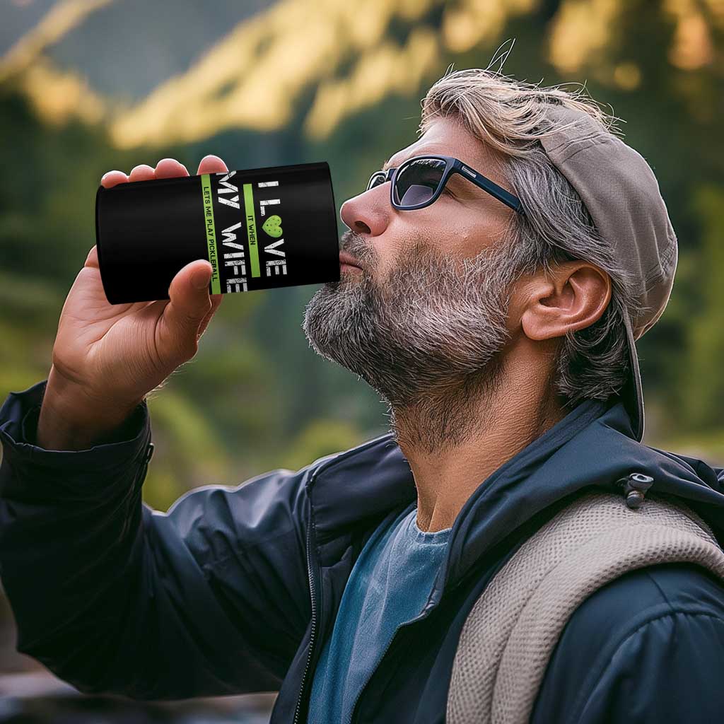 Funny I Love It When My Wife Lets Me PLay Pickleball 4 in 1 Can Cooler Tumbler