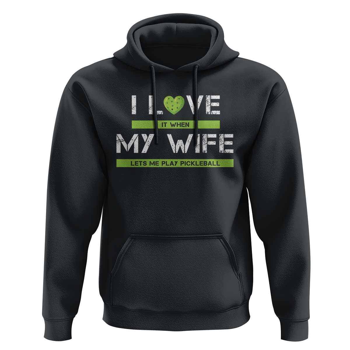 Funny I Love It When My Wife Lets Me PLay Pickleball Hoodie - Wonder Print Shop