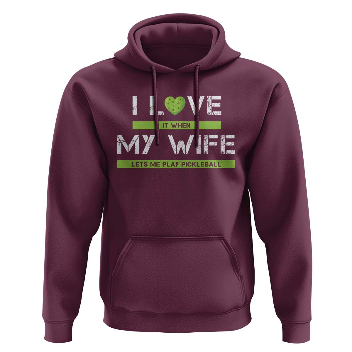 Funny I Love It When My Wife Lets Me PLay Pickleball Hoodie - Wonder Print Shop