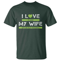 Funny I Love It When My Wife Lets Me PLay Pickleball T Shirt - Wonder Print Shop