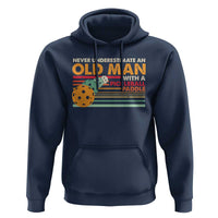Funny Pickleball Hoodie Never Underestimate An Old Man With A Pickleball Paddle - Wonder Print Shop