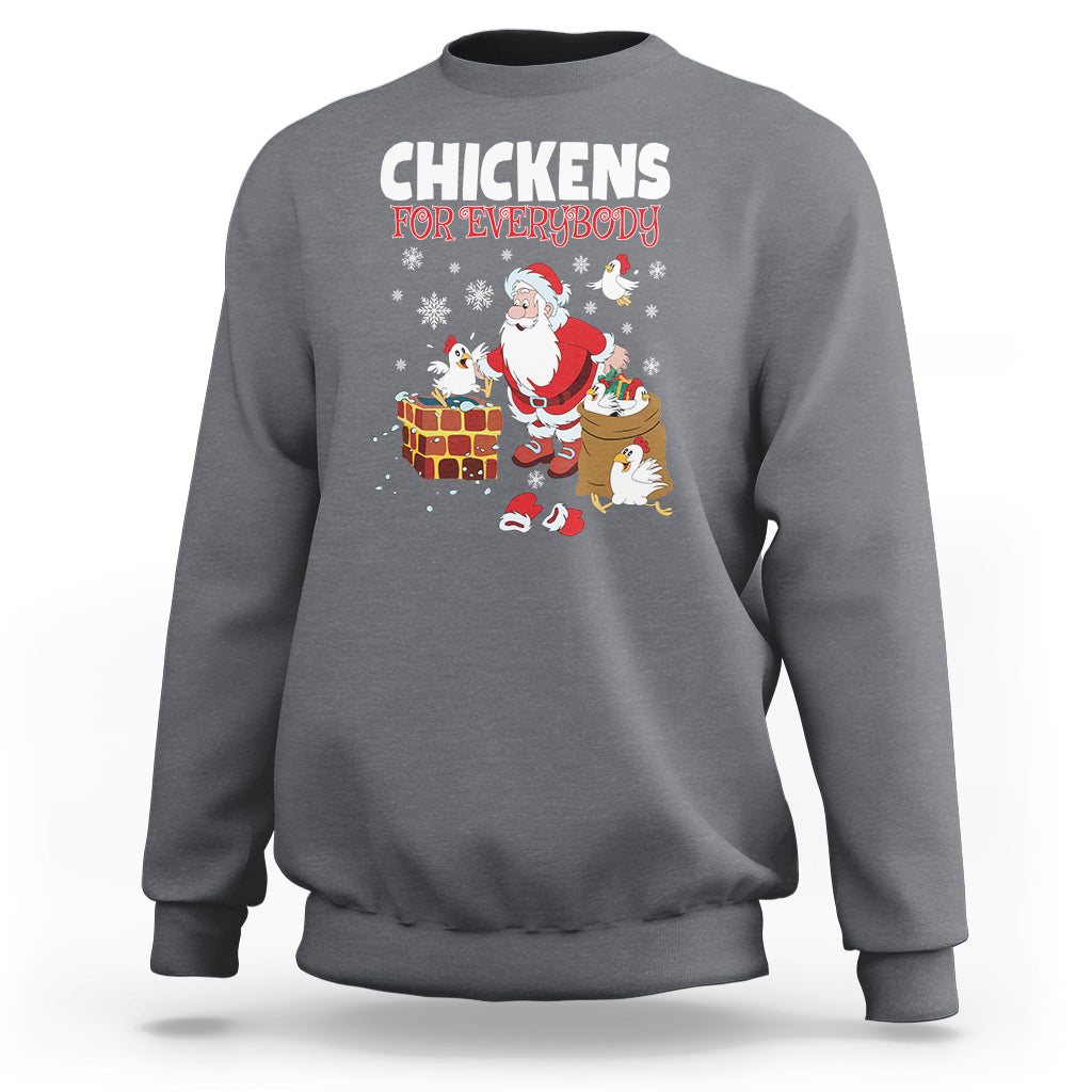 Christmas Sweatshirt Chickens For Everybody Santa Present Chimney - Wonder Print Shop