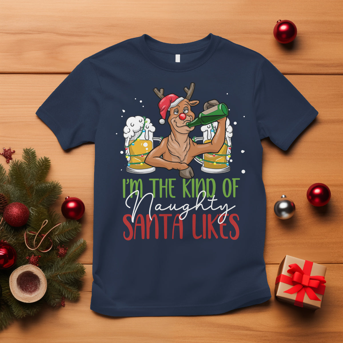 Christmas T Shirt Reindeer Beer Drinking I'm The Kind Of Naughty Santa Likes - Wonder Print Shop