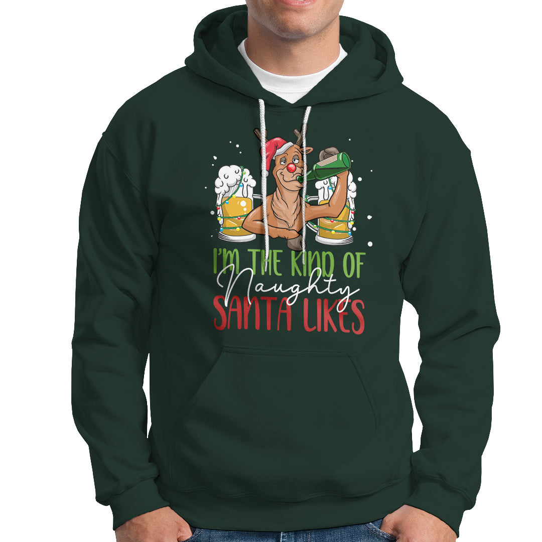 Christmas Hoodie Reindeer Beer Drinking I'm The Kind Of Naughty Santa Likes - Wonder Print Shop