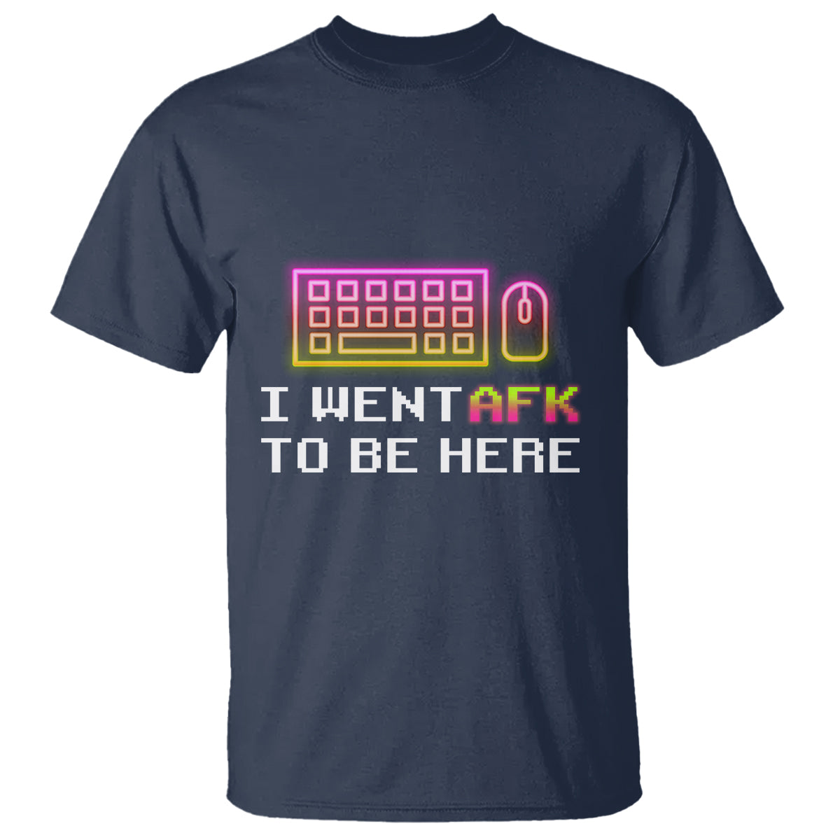 Funny Gamer T Shirt I Went AFK To Be Here But I Want It's Just BRB - Wonder Print Shop