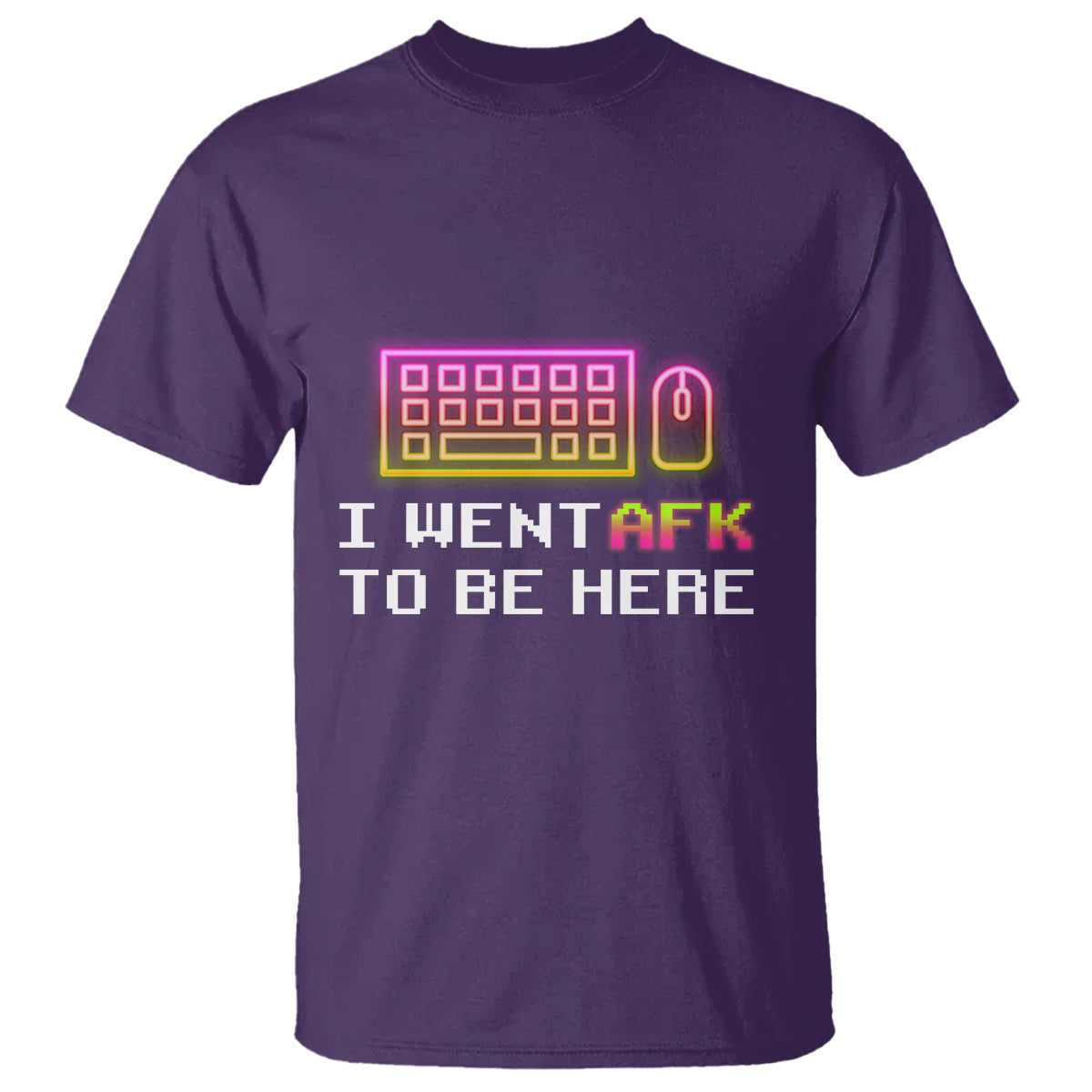 Funny Gamer T Shirt I Went AFK To Be Here But I Want It's Just BRB - Wonder Print Shop
