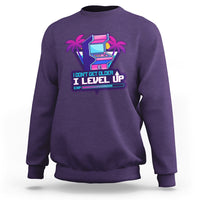 Gamer Birthday Sweatshirt I Don't Get Older I Level Up - Wonder Print Shop