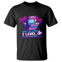 Gamer Birthday T Shirt I Don't Get Older I Level Up - Wonder Print Shop