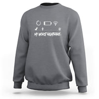 My Worst Nightmare Emty Battery Wifi Loading Gamer Power Sweatshirt - Wonder Print Shop