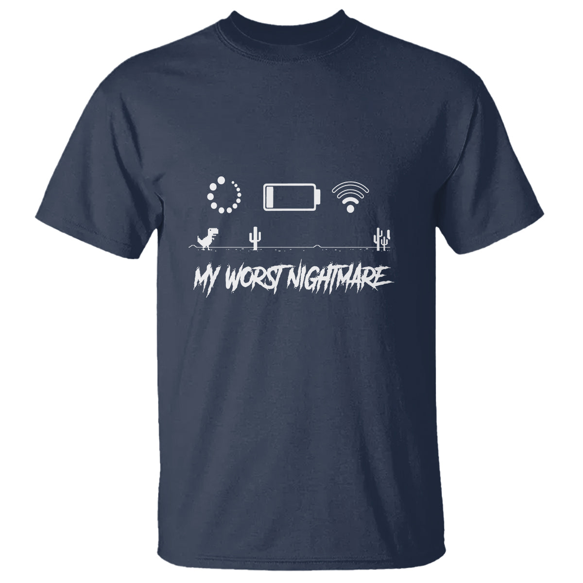 My Worst Nightmare Emty Battery Wifi Loading Gamer Power T Shirt - Wonder Print Shop