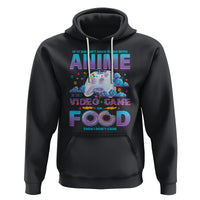 If It Doesn't Have To Do With Anime Video Games Or Food I Don't Care Hoodie - Wonder Print Shop