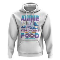 If It Doesn't Have To Do With Anime Video Games Or Food I Don't Care Hoodie - Wonder Print Shop