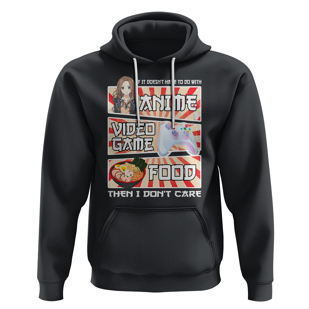 If It Doesn't Have To Do With Anime Video Games Or Food I Don't Care Hoodie - Wonder Print Shop