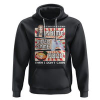 If It Doesn't Have To Do With Anime Video Games Or Food I Don't Care Hoodie - Wonder Print Shop